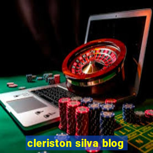 cleriston silva blog